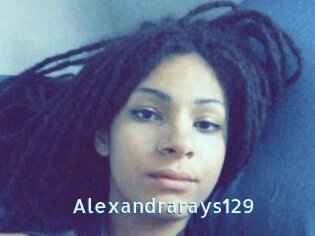 Alexandrarays129