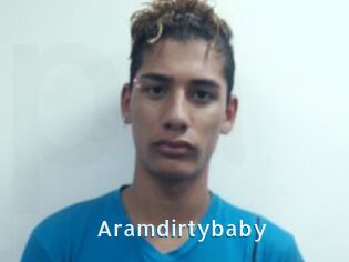 Aramdirtybaby