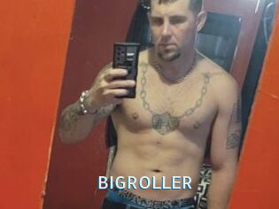 BIGROLLER