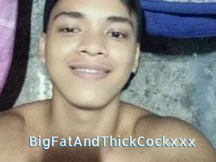BigFatAndThickCockxxx