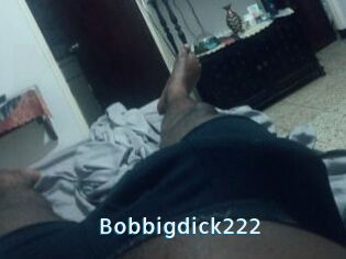 Bobbigdick222