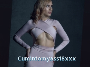 Cumintomyass18xxx