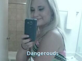 Dangerouds