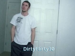DirtyFlirty30
