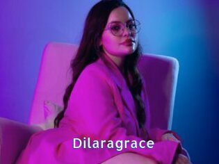 Dilaragrace