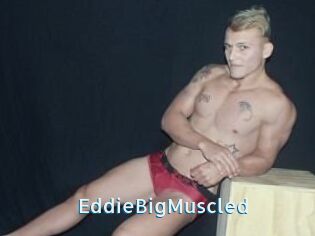 EddieBigMuscled
