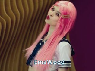 EmaWood