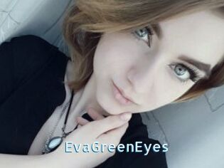 EvaGreenEyes