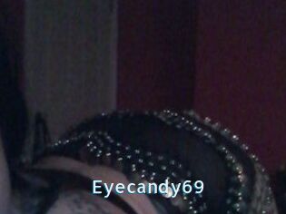 Eyecandy69