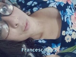 Francescahere