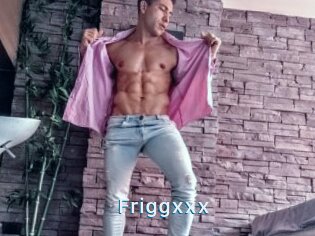 Friggxxx