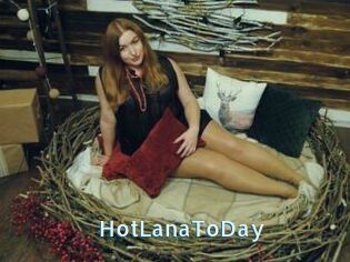 HotLanaToDay