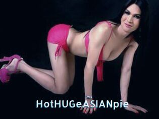 HotHUGeASIANpie