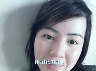 Ikah51talk