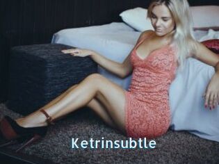 Ketrinsubtle