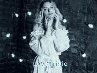 LOVETrixie