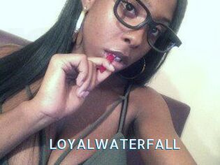 LOYALWATERFALL