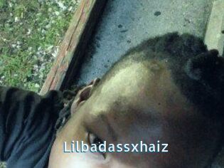 Lilbadassxhaiz