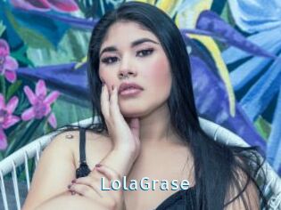 LolaGrase