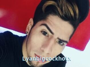 Lyanbigcockhotx