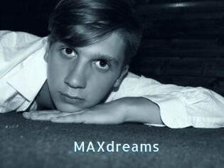 MAXdreams