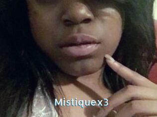 Mistiquex3