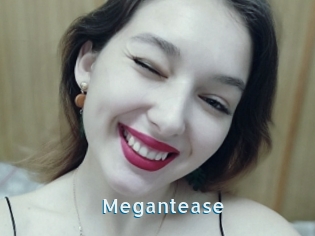 Megantease