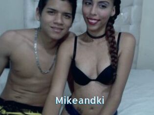 Mikeandki