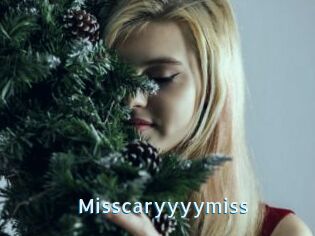 Misscaryyyymiss
