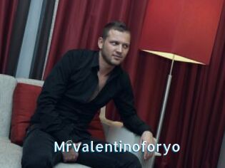 Mrvalentinoforyo