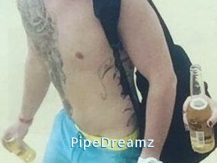 PipeDreamz