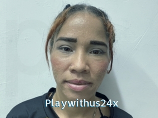Playwithus24x