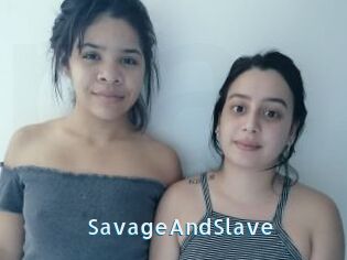 SavageAndSlave