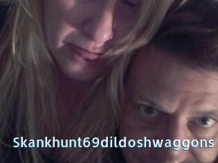 Skankhunt69dildoshwaggons