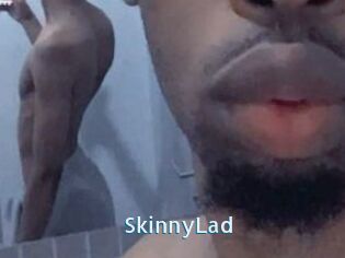 SkinnyLad