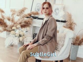 SubtleGirl