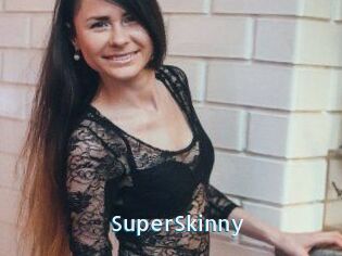 SuperSkinny