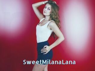 SweetMilanaLana