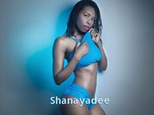Shanayadee