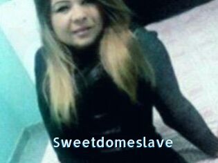 Sweetdomeslave
