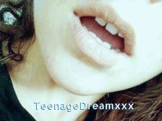TeenageDreamxxx