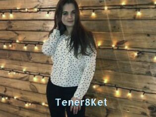 Tener8Ket