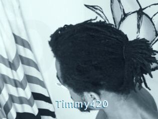 Timmy420