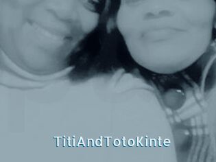 TitiAndTotoKinte