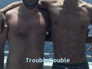 TroubleDouble