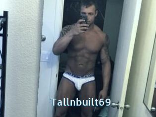 Tallnbuilt69