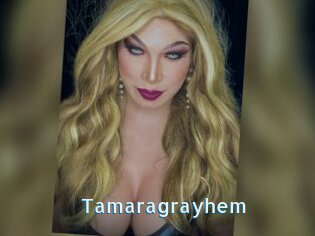 Tamaragrayhem