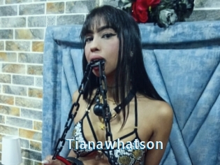 Tianawhatson