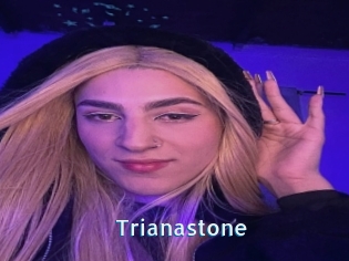 Trianastone