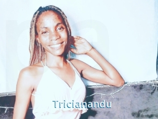 Tricianandu